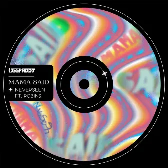 Mama Said by NeverSeen