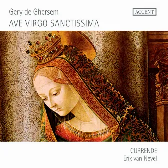 Ave Virgo Sanctissima by Erik van Nevel