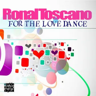 For the Love Dance by Ronal Toscano