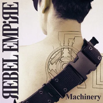 Machinery by Rebel Empire