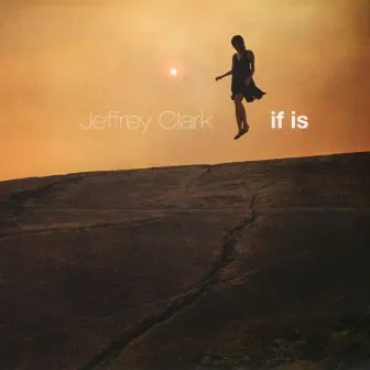 If Is by Jeffrey Clark