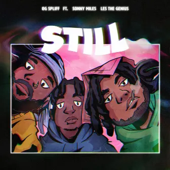 STILL by OG Spliff