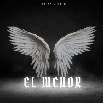 El Menor by Gibran Novelo