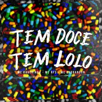 Tem Doce Tem Loló by MC RF3