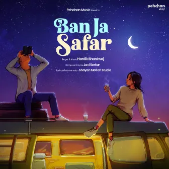 Ban Ja Safar by Hardik Bhardwaj