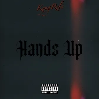 Hands Up by Kyng Relè