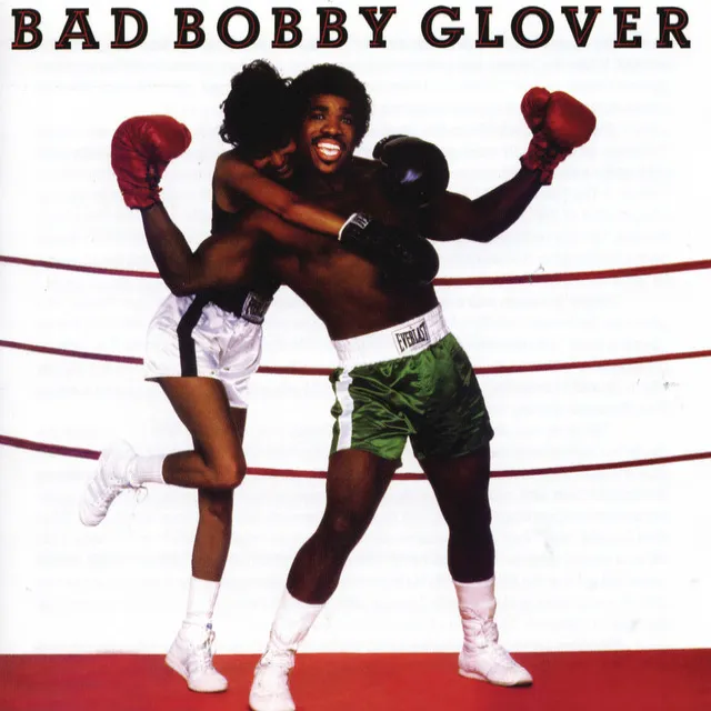 Bad Bobby Glover