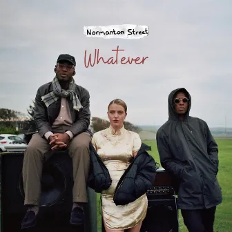 Whatever by Normanton Street