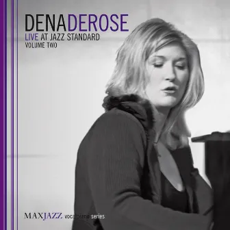 Live at Jazz Standard, Vol. 2 by Dena DeRose