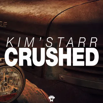 Crushed by Kim'Starr