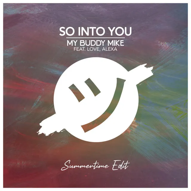 So Into You - Summertime Edit