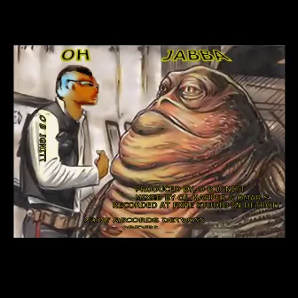 Oh Jabba by Ob Ignitt