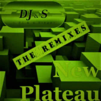 New Plateau (the Remixes) by A DJ & a Singer