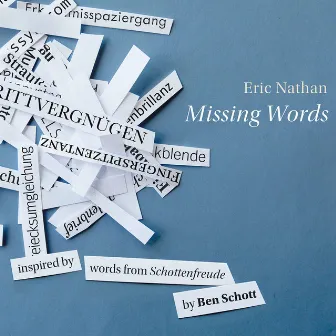 Eric Nathan: Missing Words by Eric Nathan