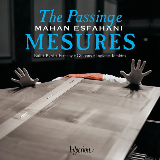 The Passinge Mesures – Music of the English Virginalists