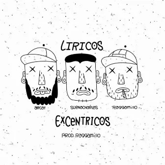 Líricos Excéntricos by Raggamillo