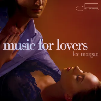 Music For Lovers by Lee Morgan