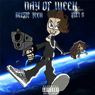 Day of Week by Triste Teen