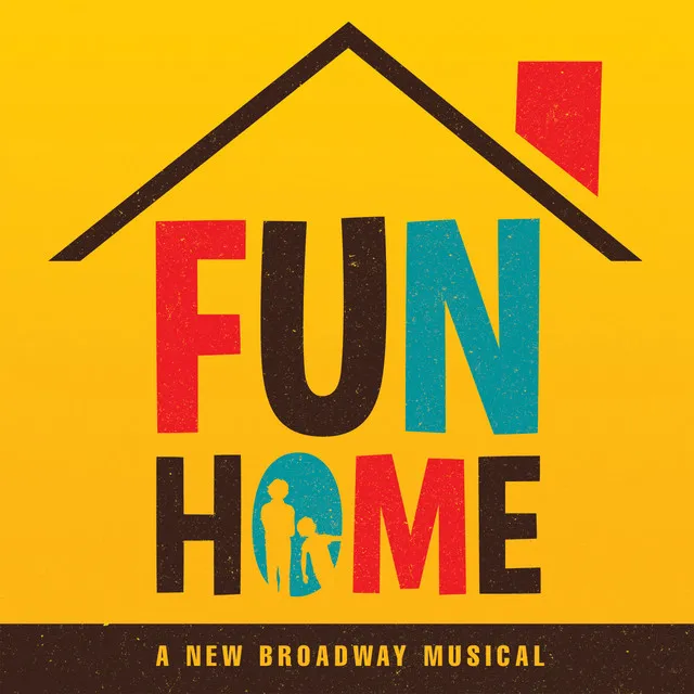 Fun Home (A New Broadway Musical)