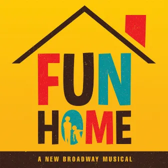 Fun Home (A New Broadway Musical) by Unknown Artist