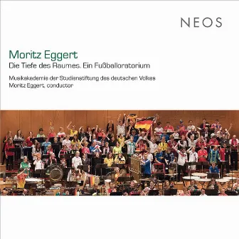 Moritz Eggert: Die Tiefe des Raumes (Ein Fußballoratorium) [Live] by Moritz Eggert