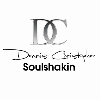 Soulshakin' by Dennis Christopher