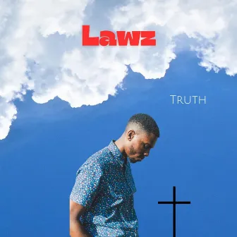 Truth by Lawz