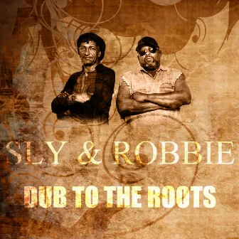 Dub To The Roots by Robbie