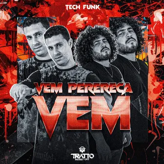 Tech Funk Vem Perereca Vem by TRATTO MUSIC PY