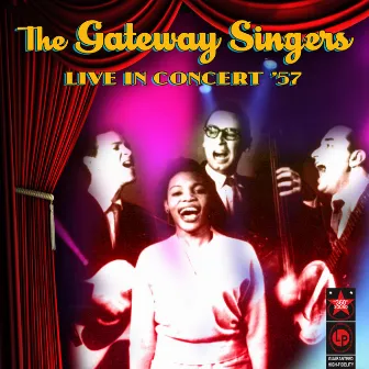 Live In Concert '57 by The Gateway Singers