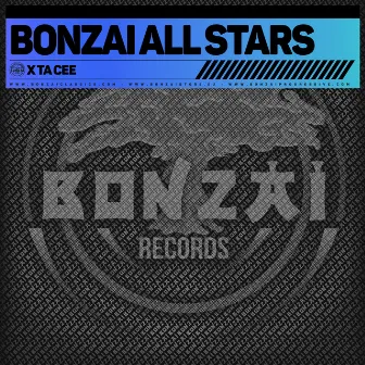 X Ta Cee by Bonzai All Stars