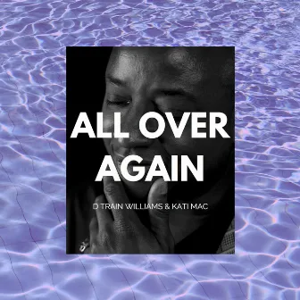 All Over Again by Kati Mac