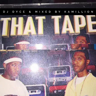 That Tape by Dj Dyce