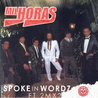 Mil Horas by Spoke In Wordz