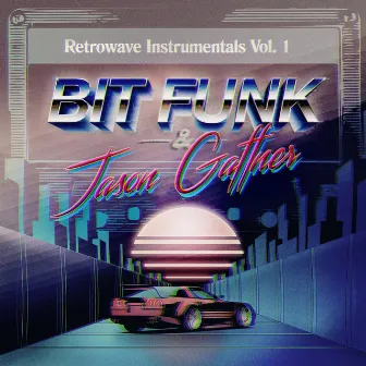 Retrowave Instrumentals Vol. 1 by Bit Funk