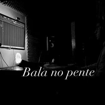 Bala no pente by Ndezin