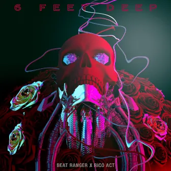 6 Feet Deep by BEAT RANGER