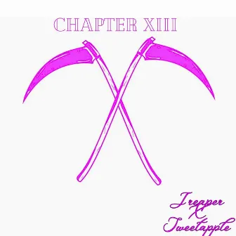 CHAPTER XIII by J Reaper