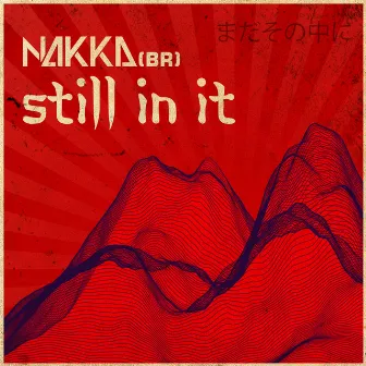 Still in It by Nakka (BR)