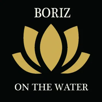 On The Water (Radio Version) by Boriz