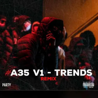 Trends (Remix) by A35 Gvng