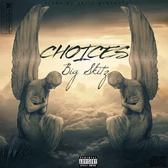 choices (remastered) by big skitz