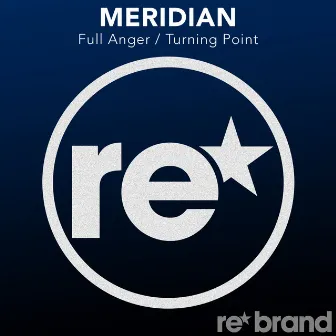 Full Anger / Turning Point by Meridian