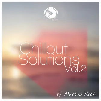 Chillout Solutions, Vol. 2 by Marcus Koch