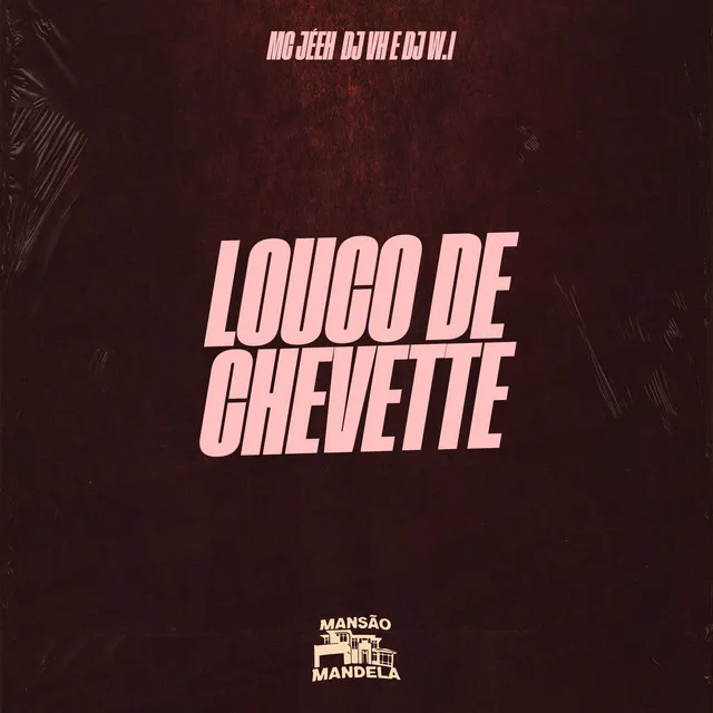 Louco de Chevette