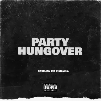 Party Hangover by kavelian kid