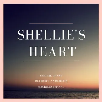 Shellie's Heart by Delbert Anderson