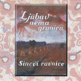 Ljubav Nema Granica by Sinovi ravnice