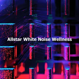 Allstar White Noise Wellness by Vacuum Cleaner White Noise