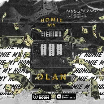 My Homie by OLAN